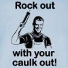 th_rock_out_with_your_caulk_out.jpg