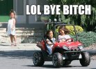 lol_bye_bitch.jpg