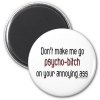psycho_bitch_magnets-p147380384129129777qjy4_400.jpg