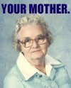 yourmother.jpg