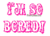 im-so-bored.gif