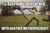 Beat+a+Mother+f***er.+not+mine+but+it+gave+my_9cb711_3786318.jpg