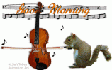 GoodMorningSquirrelMakingMusic.gif
