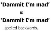2BDammit%2BI%2527m%2BMad%2B-%2BSpelled%2BBackwards.jpg 2BDammit%2BI%2527m%2BMad%2B-%2BSpelled%2BBackwards.jpg
