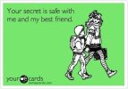 rds-your-secret-is-safe-with-me-and-my-best-friend.jpg