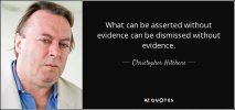 quote-what-can-be-asserted-without-evidence-can-be-dismissed-without-evidence-christopher-hitc...jpg
